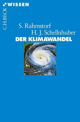 E-Book (epub) Der Klimawandel von Stefan Rahmstorf, Hans Joachim Schellnhuber