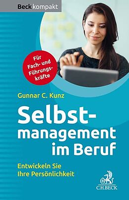 Kartonierter Einband Selbstmanagement im Beruf von Gunnar C. Kunz