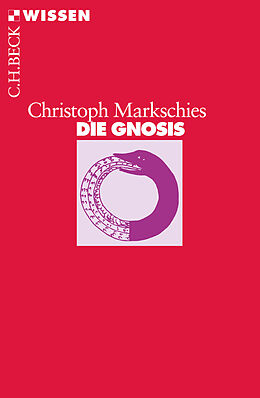 Kartonierter Einband Die Gnosis von Christoph Markschies