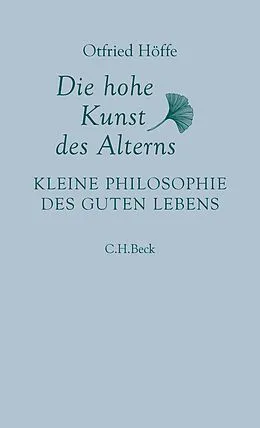 E-Book (pdf) Die hohe Kunst des Alterns von Otfried Höffe