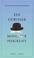 E-Book (epub) Ein gewisser Monsieur Piekielny von François-Henri Désérable