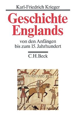 Kartonierter Einband Geschichte Englands Bd. 1: Von den Anfängen bis zum 15. Jahrhundert von Karl-Friedrich Krieger