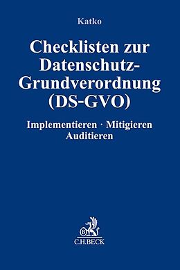 Kartonierter Einband Checklisten zur Datenschutz-Grundverordnung (DS-GVO) von Peter Katko