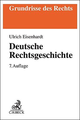 Kartonierter Einband Deutsche Rechtsgeschichte von Ulrich Eisenhardt