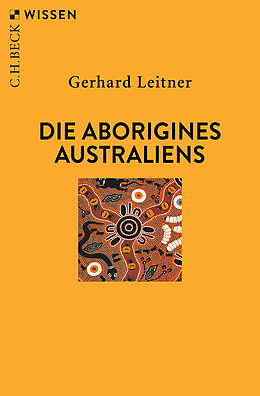 Kartonierter Einband Die Aborigines Australiens von Gerhard Leitner