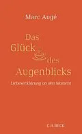 E-Book (pdf) Das Glück des Augenblicks von Marc Augé
