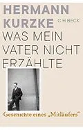 E-Book (epub) Was mein Vater nicht erzählte von Hermann Kurzke