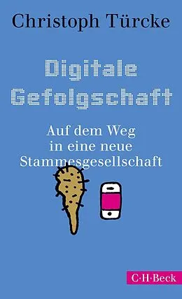 E-Book (epub) Digitale Gefolgschaft von Christoph Türcke