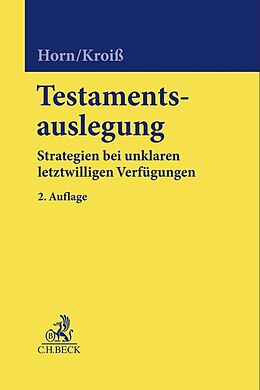Fester Einband Testamentsauslegung von Claus-Henrik Horn, Ludwig Kroiß, Bernhard Schmid