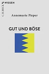 Kartonierter Einband (Kt) Gut und Böse von Annemarie Pieper
