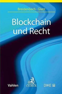 Kartonierter Einband Blockchain und Recht von Stephan Breidenbach, Florian Glatz