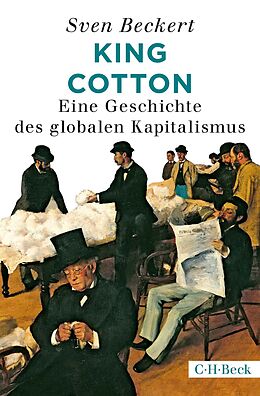 Kartonierter Einband King Cotton von Sven Beckert