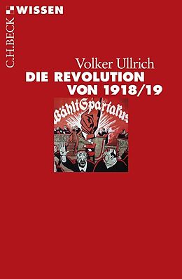 Kartonierter Einband Die Revolution von 1918/19 von Volker Ullrich