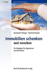 E-Book (epub) Immobilien schenken und vererben von Bernhard F. Klinger, Manfred Hacker
