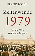 E-Book (epub) Zeitenwende 1979 von Frank Bösch