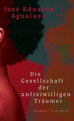 E-Book (epub) Die Gesellschaft der unfreiwilligen Träumer von José Eduardo Agualusa