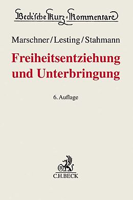 Leinen-Einband Freiheitsentziehung und Unterbringung von Rolf Marschner, Wolfgang Lesting, Rolf Stahmann