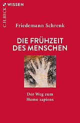 Kartonierter Einband Die Frühzeit des Menschen von Friedemann Schrenk