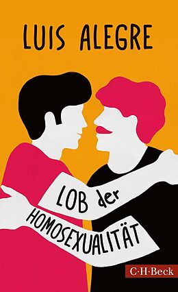 Kartonierter Einband Lob der Homosexualität von Luis Alegre