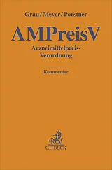 Fester Einband Arzneimittelpreisverordnung. AMPreisV von Ulrich Grau, Hilko Meyer, Thomas Porstner