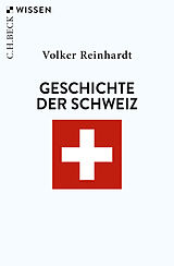 Kartonierter Einband Geschichte der Schweiz von Volker Reinhardt