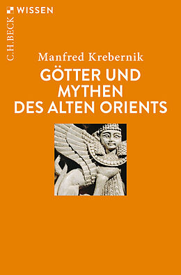 Kartonierter Einband Götter und Mythen des Alten Orients von Manfred Krebernik