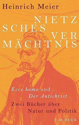 E-Book (pdf) Nietzsches Vermächtnis von Heinrich Meier