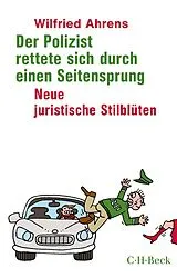 Kartonierter Einband Der Polizist rettete sich durch einen Seitensprung von Wilfried Ahrens