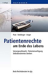 E-Book (epub) Patientenrechte am Ende des Lebens von Wolfgang Putz, Beate Steldinger, Tanja Unger