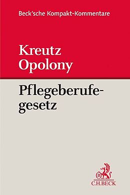 Fester Einband Gesetz über die Pflegeberufe von Marcus Kreutz, Bernhard Opolony