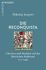 Kartonierter Einband Die Reconquista von Nikolas Jaspert