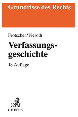 Kartonierter Einband Verfassungsgeschichte von Werner Frotscher, Bodo Pieroth
