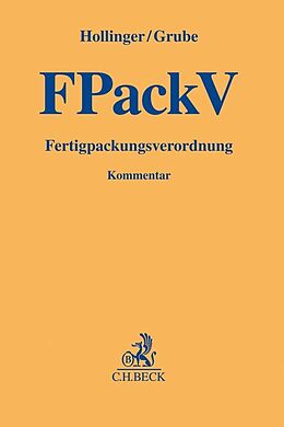 Fester Einband Fertigpackungsverordnung von Friedrich Hollinger, Markus Grube