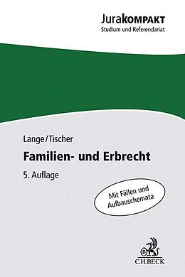 Kartonierter Einband Familien- und Erbrecht von Knut Werner Lange, Robert Philipp Tischer