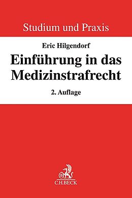 Kartonierter Einband Einführung in das Medizinstrafrecht von Eric Hilgendorf