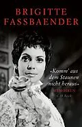 E-Book (epub) 'Komm' aus dem Staunen nicht heraus' von Brigitte Fassbaender