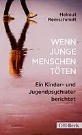 E-Book (pdf) Wenn junge Menschen töten von Helmut Remschmidt