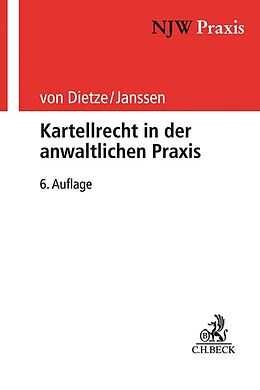 Kartonierter Einband Kartellrecht in der anwaltlichen Praxis von Philipp von Dietze, Helmut Janssen