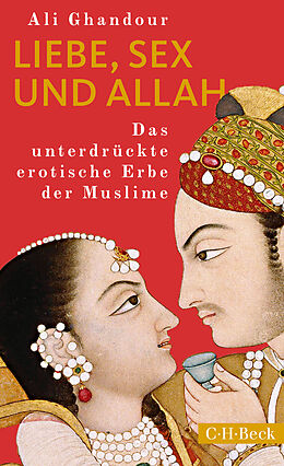 Kartonierter Einband Liebe, Sex und Allah von Ali Ghandour
