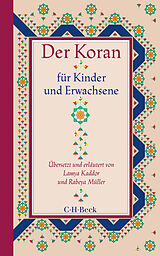 Kartonierter Einband Der Koran für Kinder und Erwachsene von Lamya Kaddor, Rabeya Müller