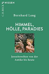 E-Book (pdf) Himmel, Hölle, Paradies von Bernhard Lang
