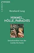 E-Book (pdf) Himmel, Hölle, Paradies von Bernhard Lang