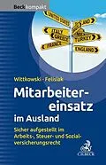 E-Book (epub) Mitarbeitereinsatz im Ausland von Ansas Wittkowski, Michaela Felisiak