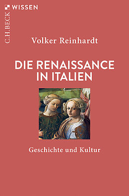 Kartonierter Einband Die Renaissance in Italien von Volker Reinhardt