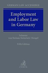 Fester Einband Employment &amp; Labor Law in Germany von Doris-Maria Schuster, Robert von Steinau-Steinrück, Anja Mengel