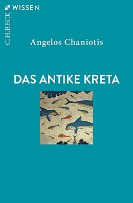E-Book (epub) Das antike Kreta von Angelos Chaniotis