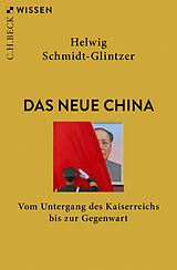 Kartonierter Einband Das neue China von Helwig Schmidt-Glintzer