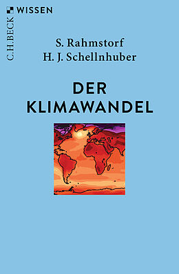 Kartonierter Einband Der Klimawandel von Stefan Rahmstorf, Hans Joachim Schellnhuber
