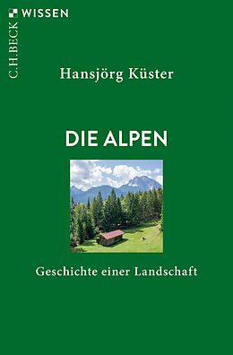 E-Book (epub) Die Alpen von Hansjörg Küster