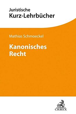 Kartonierter Einband Kanonisches Recht von Mathias Schmoeckel
